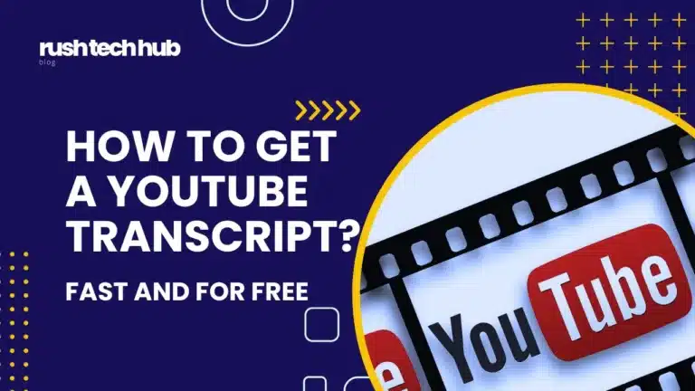 How to Get a Transcript of a YouTube Video in Just 60 Seconds - Blog post at RushTechHub.com