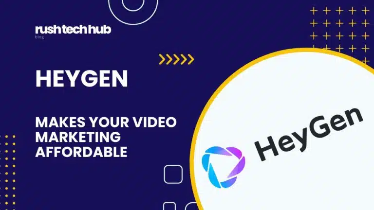 HeyGen Review Create Stunning Videos With Your AI Clone - Blog post at RushTechHub.com