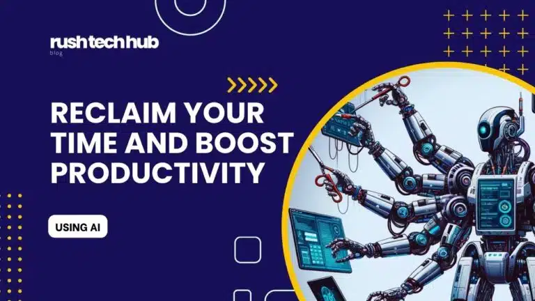 How to Boost Your Productivity Using AI Blog post at RushTechHub.com