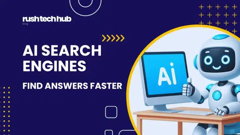 Friendly robot holding a sign with 'Ai' text, illustrating the concept of ai powered search engines, set against a vibrant blue and yellow background with decorative elements and the title 'AI SEARCH ENGINES - FIND ANSWERS FASTER' at RushTechHub blog.